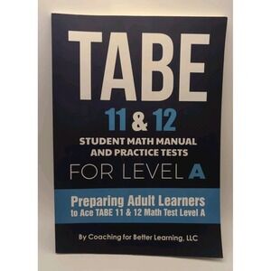 Tabe 11 &12 Math Student Textbooks Ser.: TABE 11 and 12 Student Math Manual and